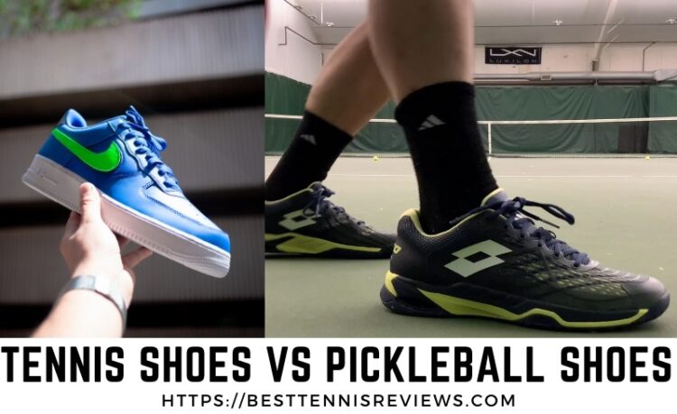 Tennis Shoes vs Pickleball Shoes, Difference between tennis shoes and pickleball shoes, can you play pickleball with your tennis shoes